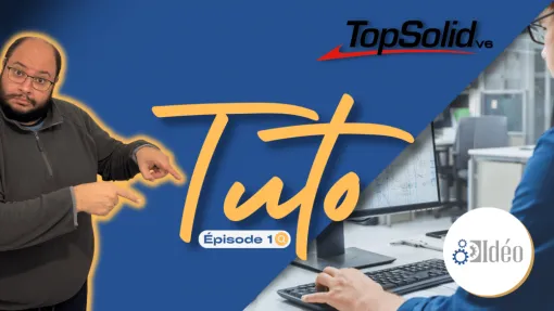 TopSolid Wood : Série de vidéos tutoriels pour maîtriser les bases de manière simple et ludique avec Idéo, Roanne, Idéo Solutions